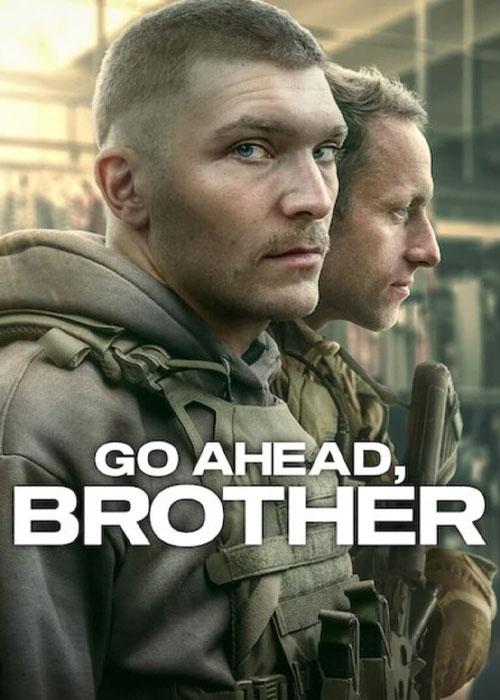 Go Ahead Brother 2024