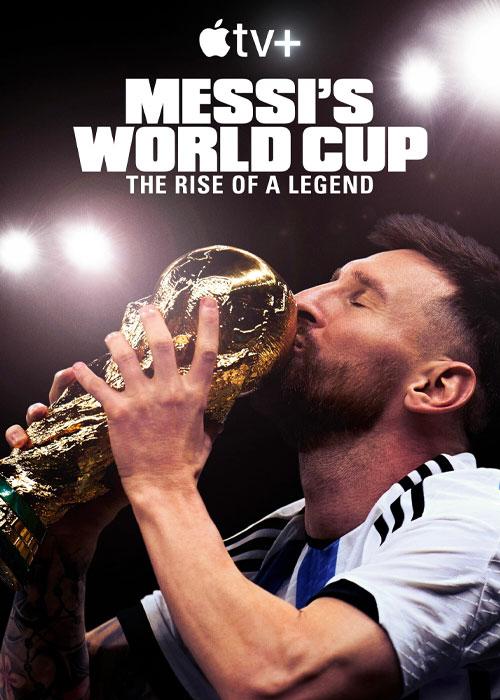 جام جهانی مسی Messi’s World Cup: The Rise of a Legend 2024